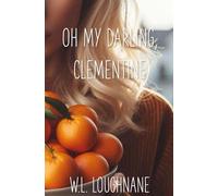 Oh My Darling, Clementine (The Life Of A Song)