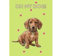 OH MY DOG! Notebook 110 blank pages 8.5'' x 11'': Work School Travel Journal for sketching and drawing, 110 blank pages from Moose&Bear