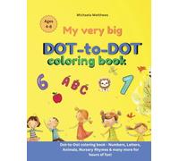 Oh My Dot! Book for kids ages 4-8: 80+ Dot to Dot Activity Workbook for Kindergarten, Early Grades Kids ages 4-8. Learn and Color Shapes, Numbers, Letters, Animals & More