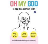Oh My God: No way! Does God really exist? (1-1)
