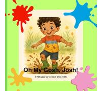 Oh My Gosh, Josh!