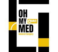 Oh My Med: General Surgery: Structured Medical Template Notebook for Pathology Mastery