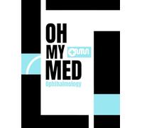 Oh My Med: Ophthalmology: Structured Medical Template Notebook for Pathology Mastery