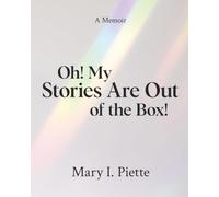 Oh! My Stories Are Out of the Box!: A Memoir