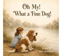 Oh my! What a Fine Dog!