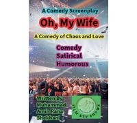 Oh, My Wife, 1. Comedy Satirical Humorous Screenplay (Oh, My Wife. Screenplay.)