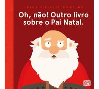 OH, Não! Outro Livro Sobre o Pai Natal (Booksmile)