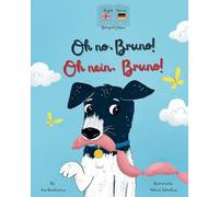 Oh No, Bruno! Oh Nein, Bruno!: A German & English bilingual book for kids.