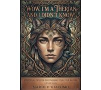 OH NO, I’M A THERIAN!: A Sarcastic Guide to Realizing Your Soul is a Wolf but Your Body is a Disappointment.