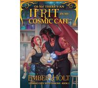 Oh No! There's an Ifrit in my Cosmic Cafe (Getting Cozy with Demons)