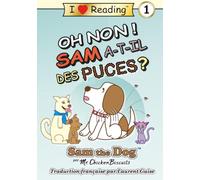 Oh non ! Sam a-t-il des puces ?: Sam the Dog Série de Livres (Sam the Dog | I Love Reading Level 1)