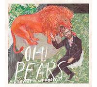 Oh Pears - Wild Part of the World [Vinilo]
