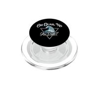 Oh Quail No You Didn'T - Cazadores de codornices de Caza - Día del pájaro PopSockets PopGrip para MagSafe