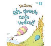 Oh, quante cose vedrai! Ediz. a colori (Oscar mini)