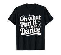 Oh Qué Divertido es Bailar mamá Navidad Vacaciones Bailando Camiseta