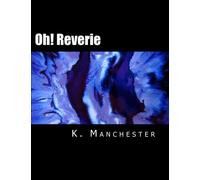 Oh! Reverie: A collection of poetry, letters, and musings.: Volume 1
