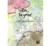 Oh, Seymor: The Day Imagination Disappeared. A Cloud-Spotting, Seek-and-Find Adventure for Kids Ages 4-8: Seymor Series Book 2: A Tender Tale of ... and the Tiny Bends That Make Us Stronger.
