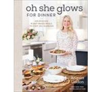 Oh She Glows For Dinner (ebook)