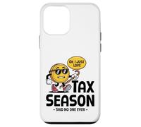 Oh, Solo Amo la Temporada de impuestos Dijo Que Nadie Nunca el día de impuestos Carcasa para iPhone 12 Mini