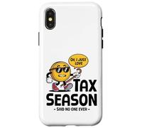 Oh, Solo Amo la Temporada de impuestos Dijo Que Nadie Nunca el día de impuestos Carcasa para iPhone X/XS