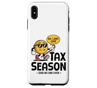 Oh, Solo Amo la Temporada de impuestos Dijo Que Nadie Nunca el día de impuestos Carcasa para iPhone XS MAX