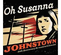Oh Susanna - Johnstown (20th Anniversay Edition)
