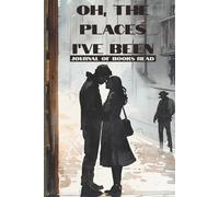 Oh, The Places I’ve Been: Journal of Books Read