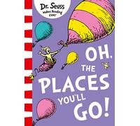 Oh, The Places You'll Go!