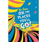 Oh, The Places You'll Go! Deluxe Gift Edition: A beloved Sunday Times bestselling classic adventure book for children ages 3 to 7 (Book & CD) (Dr. Seuss)