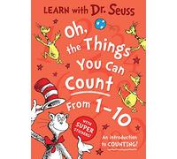 Oh, The Things You Can Count From 1-10: Enjoy learning to count with Dr. Seuss in this colourful illustrated sticker activity book - perfect for young children and parents alike (Learn With Dr. Seuss)