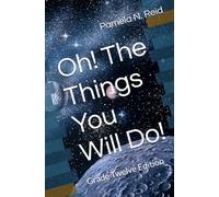 Oh! The Things You Will Do!: Grade Twelve Edition