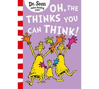 Oh, The Thinks You Can Think!: A hilarious illustrated story for kids 3-7, from the classic bestselling children's author (Dr. Seuss)