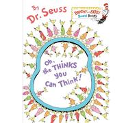 Oh, the Thinks You Can Think! (Bright & Early Board Books(TM))