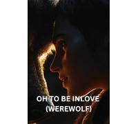 OH TO BE INLOVE (WEREWOLF)