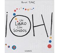 ¡Oh! un libro con sonidos (INFANTIL JUVENIL)