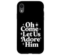 Oh Ven Déjanos Adorarlo Cristiano Jesús Navidad Carcasa para iPhone XR