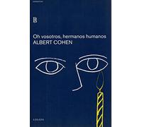 Oh Vosotros, Hermanos Humanos