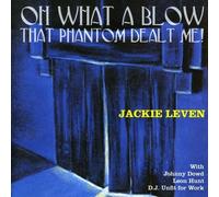 Oh What a Blow That Phantom Dealt Me by Jackie Leven (2007-02-20)