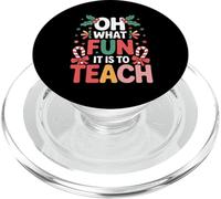 Oh What Fun It Is Is To Teach Clase de Profesor educador - PopSockets PopGrip para MagSafe