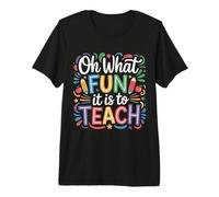 Oh What Fun It Is To Teach - Camiseta Premium