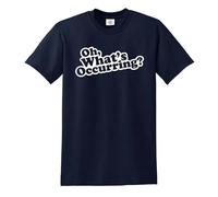 Oh What's Occuring - Camiseta para hombre, diseño de broma divertida, Camiseta azul marino con estampado blanco, 5XL