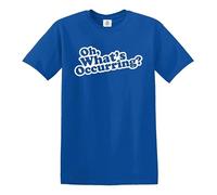 Oh What's Occuring - Camiseta para hombre, diseño de broma divertida, Camiseta azul real con estampado blanco, 3XL