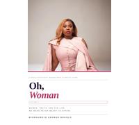 Oh, Woman Volume II: Every Form She Comes In: 3 (Oh, Woman Series)