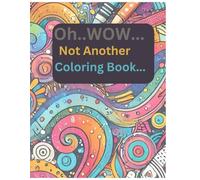 Oh Wow Another Coloring Book....