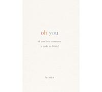 oh you: if you love somebody it rude to blink? (The Light Series)