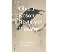 Ohara Koson Birds and Flowers: A master of kachō-e (Japanese Art)