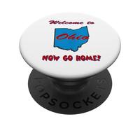 Ohio, Bienvenido a Ahora Vete a casa Humoroso, Divertido, Broma PopSockets PopGrip Adhesivo