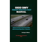 Ohio BMV Permit Practice Test Manual: Driver's License Exam Prep Guide with Oriented Questions and Answers