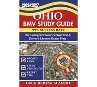 OHIO BMV STUDY GUIDE: The Comprehensive Permit Test & Driver’s License Exam Prep with 350+ Questions and Answers, Updated Laws, and Study Strategies for 99% Success rate (Test-Ready Series)