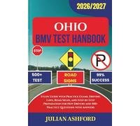 OHIO BMV TEST HANDBOOK: Study Guide with Practice Exams, Driving Laws, Road Signs, and Step-by-Step Preparation for New Drivers and 500+ Practice Questions with Answers (DriveSmart DMV Prep)